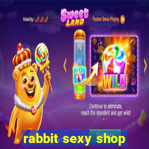 rabbit sexy shop